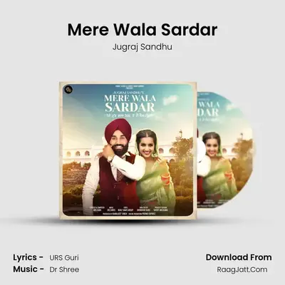 Mere Wala Sardar MP3 Song by Jugraj Sandhu Cover