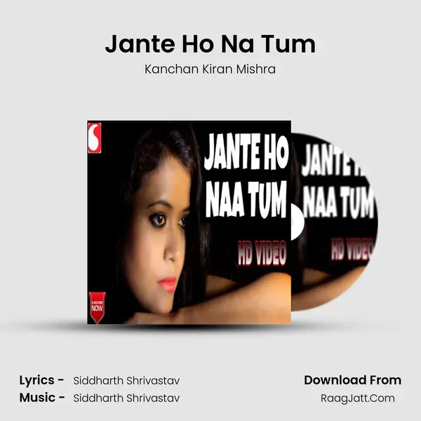 Jante Ho Na Tum - Kanchan Kiran Mishra
