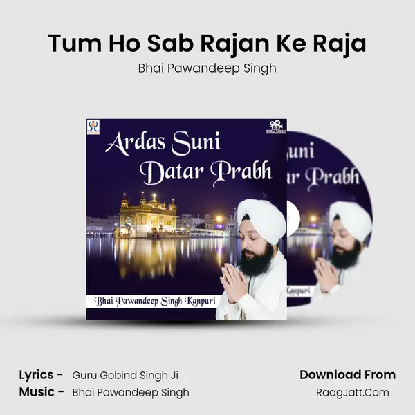 Tum Ho Sab Rajan Ke Raja MP3 Song by Bhai Pawandeep Singh Cover