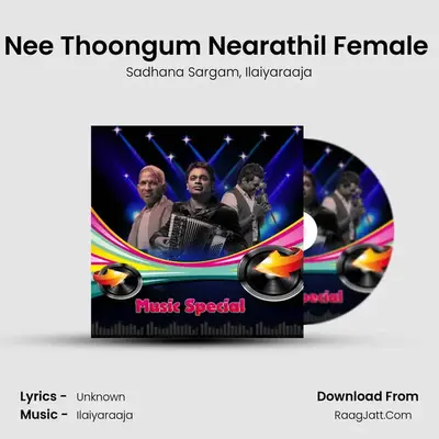 Nee Thoongum Nearathil Female (From 
