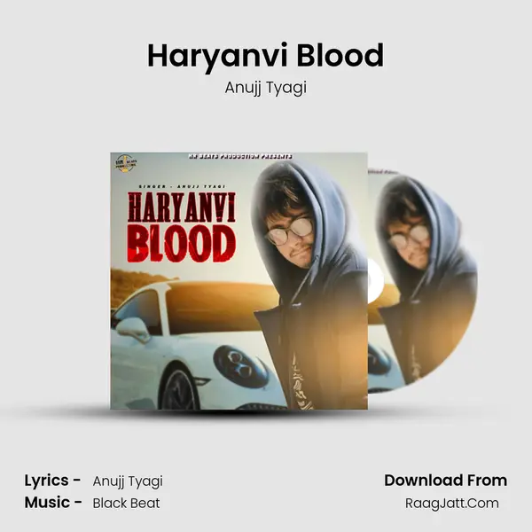 Haryanvi Blood - Anujj Tyagi