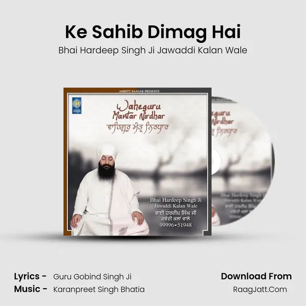 Ke Sahib Dimag Hai MP3 Song by Bhai Hardeep Singh Ji Jawaddi Kalan Wale Cover