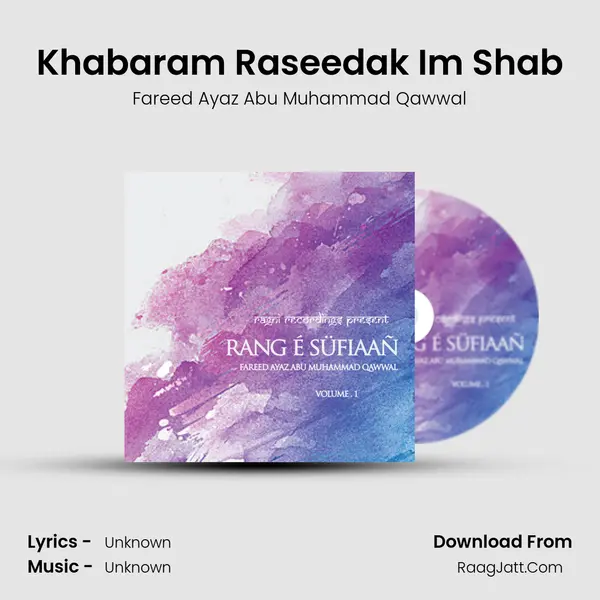 Khabaram Raseedak Im Shab MP3 Song by Fareed Ayaz Abu Muhammad Qawwal Cover