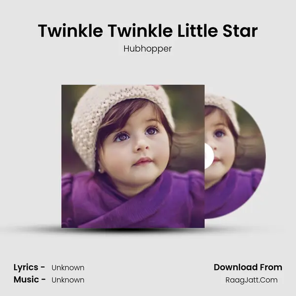 Twinkle Twinkle Little Star MP3 Song by Hubhopper Cover