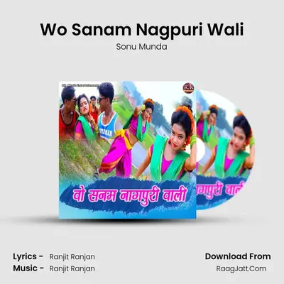 Wo Sanam Nagpuri Wali - Sonu Munda