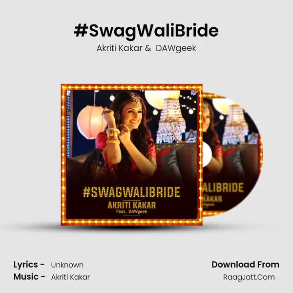 #SwagWaliBride MP3 Song by Akriti Kakar Cover
