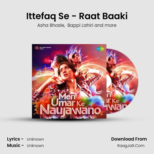 Ittefaq Se - Raat Baaki MP3 Song by Asha Bhosle Cover