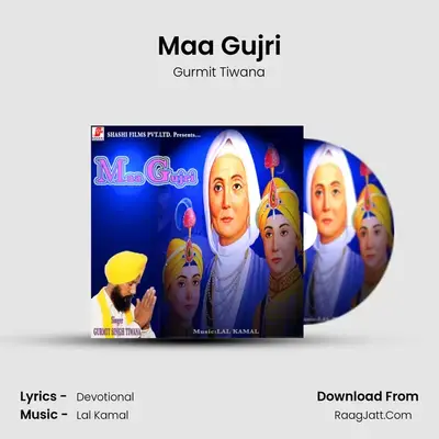Maa Gujri MP3 Song by Gurmit Tiwana Cover