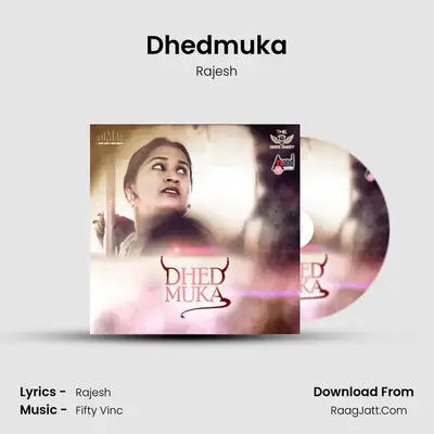 Dhedmuka - Rajesh