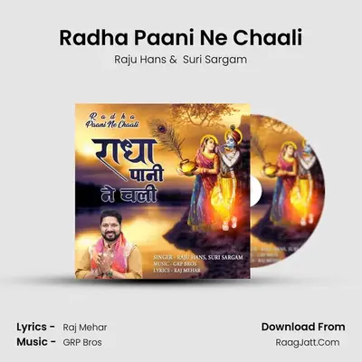 Radha Paani Ne Chaali - Raju Hans