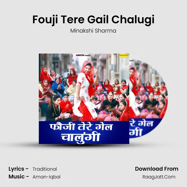 Fouji Tere Gail Chalugi - Minakshi Sharma
