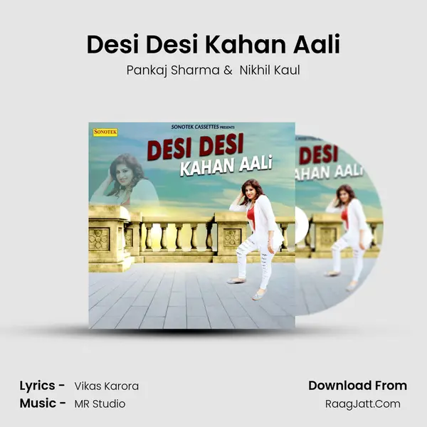 Desi Desi Kahan Aali - Pankaj Sharma