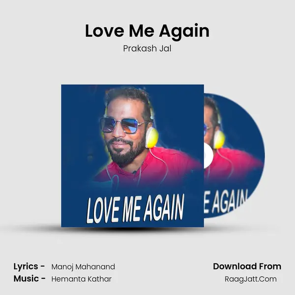 Love Me Again MP3 Song by Prakash Jal Cover