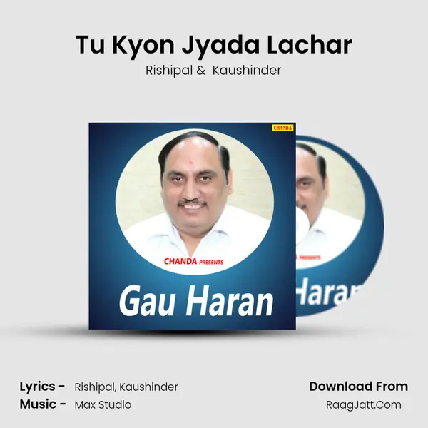 Tu Kyon Jyada Lachar MP3 Song by Rishipal Cover