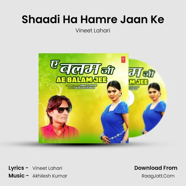 Shaadi Ha Hamre Jaan Ke MP3 Song by Vineet Lahari Cover