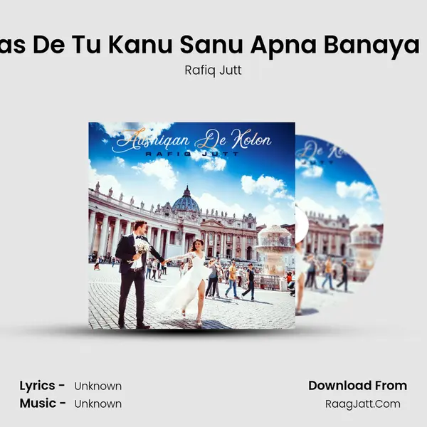 Das De Tu Kanu Sanu Apna Banaya Si MP3 Song by Rafiq Jutt Cover