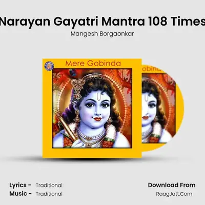 Narayan Gayatri Mantra 108 Times MP3 Song by Mangesh Borgaonkar Cover