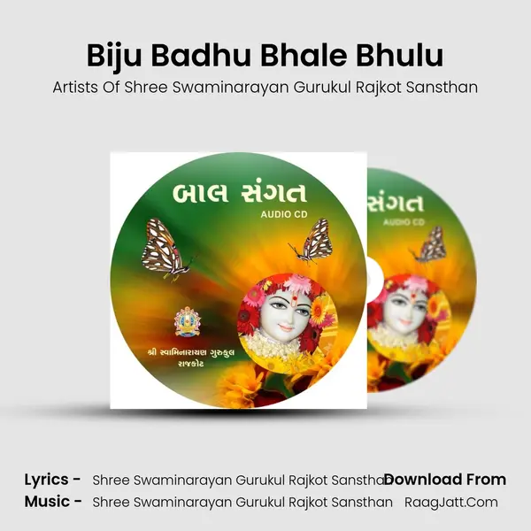 Biju Badhu Bhale Bhulu MP3 Song by Artists Of Shree Swaminarayan Gurukul Rajkot Sansthan Cover