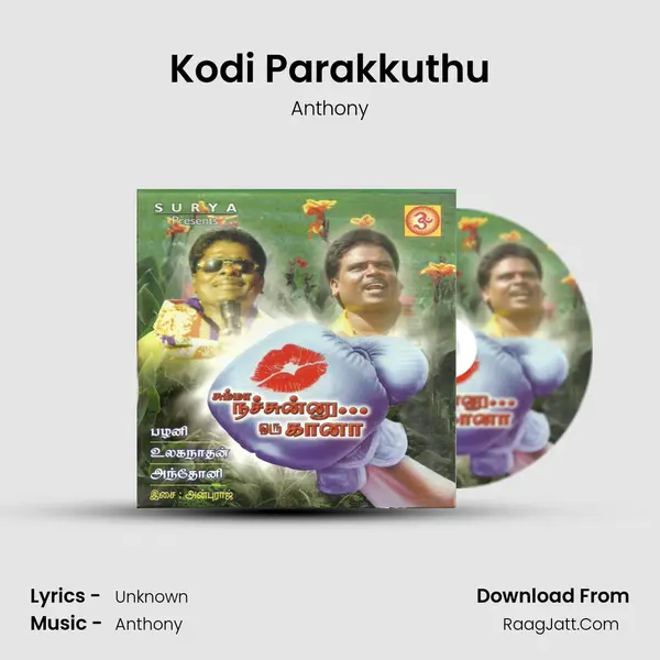 Kodi Parakkuthu MP3 Song by Anthony Cover