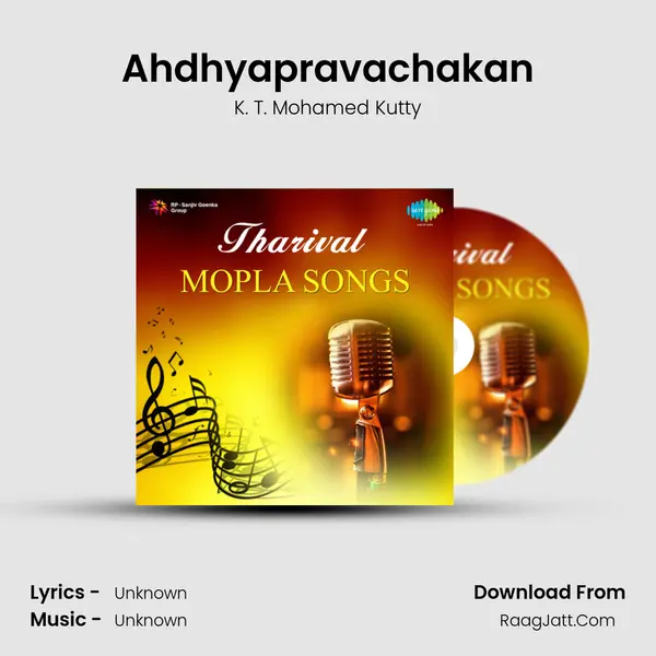 Ahdhyapravachakan MP3 Song by K. T. Mohamed Kutty Cover