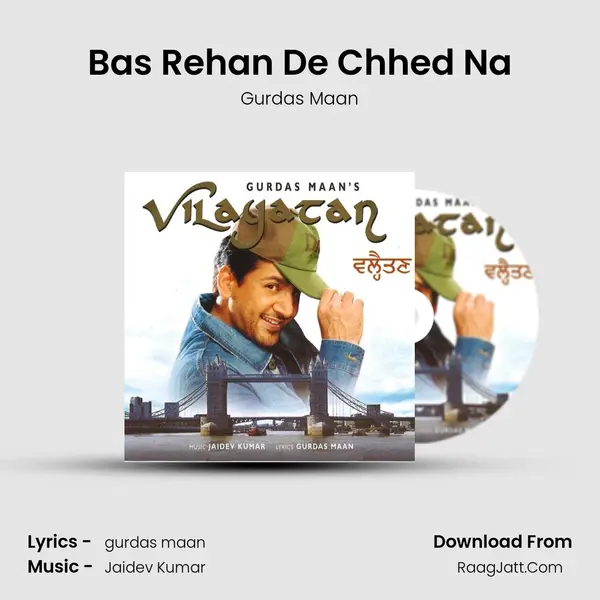 Bas Rehan De Chhed Na MP3 Song by Gurdas Maan Cover