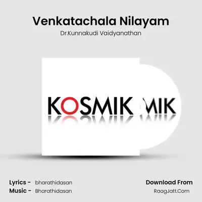 Venkatachala Nilayam MP3 Song by Dr.Kunnakudi Vaidyanathan Cover
