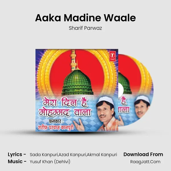 Aaka Madine Waale MP3 Song by Sharif Parwaz Cover