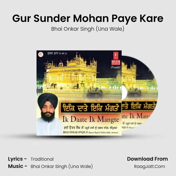 Gur Sunder Mohan Paye Kare MP3 Song by Bhai Onkar Singh (Una Wale) Cover