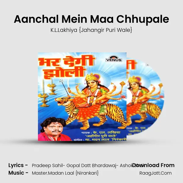 Aanchal Mein Maa Chhupale MP3 Song by K.L.Lakhiya {Jahangir Puri Wale} Cover