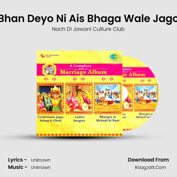 Bhan Deyo Ni Ais Bhaga Wale Jago MP3 Song by Nach Di Jawani Culture Club Cover