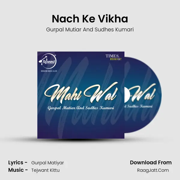 Nach Ke Vikha MP3 Song by Gurpal Mutiar And Sudhes Kumari Cover