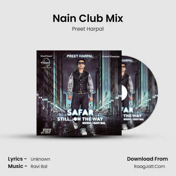 Nain Club Mix MP3 Song by Preet Harpal Cover