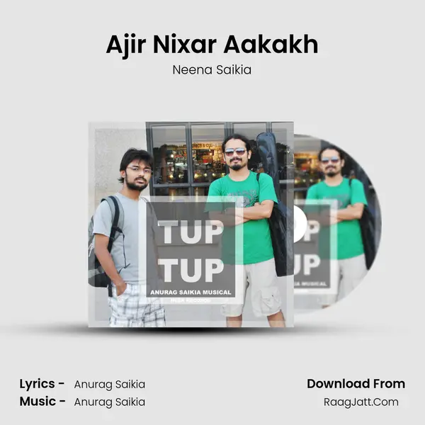 Ajir Nixar Aakakh MP3 Song by Neena Saikia Cover