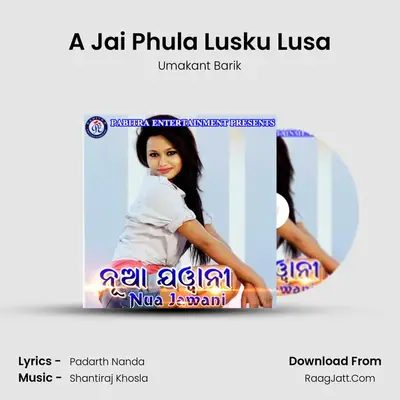 A Jai Phula Lusku Lusa MP3 Song by Umakant Barik Cover