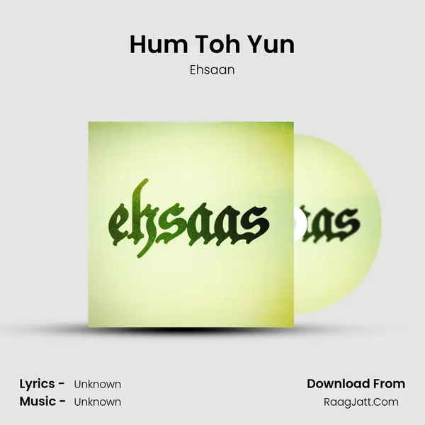 Hum Toh Yun MP3 Song by Ehsaan Cover