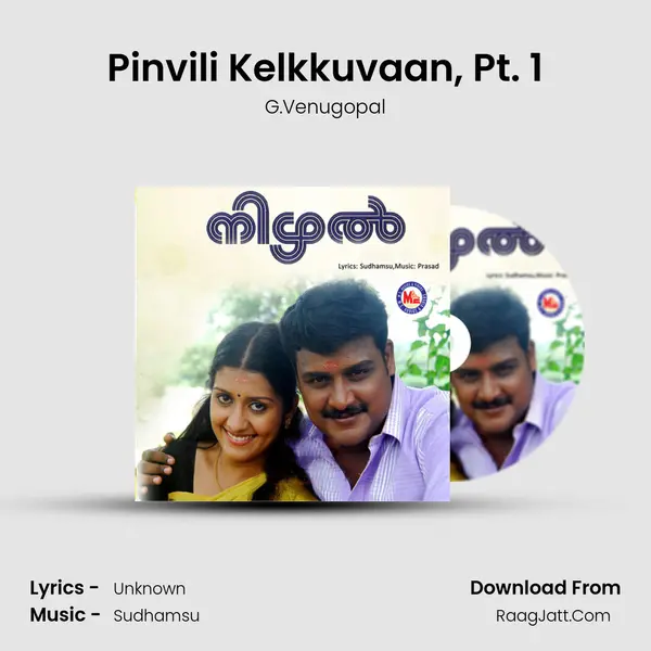 Pinvili Kelkkuvaan, Pt. 1 MP3 Song by G.Venugopal Cover