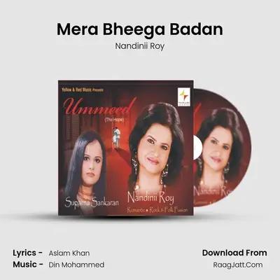 Mera Bheega Badan MP3 Song by Nandinii Roy Cover