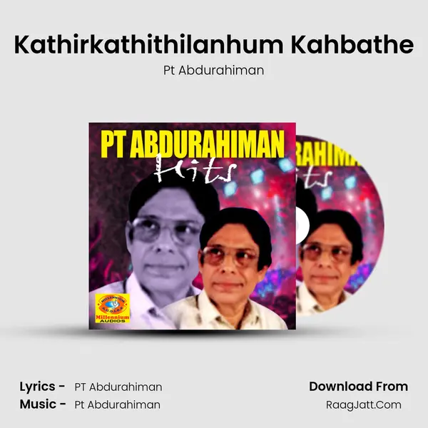 Kathirkathithilanhum Kahbathe MP3 Song by Pt Abdurahiman Cover
