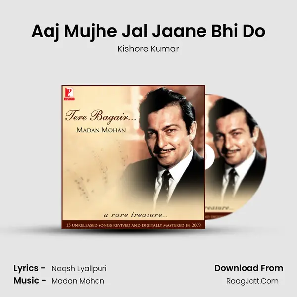 Aaj Mujhe Jal Jaane Bhi Do MP3 Song by Kishore Kumar Cover