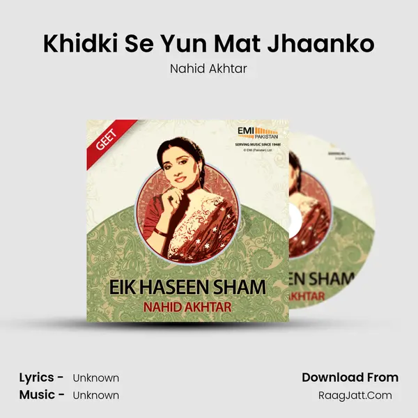 Khidki Se Yun Mat Jhaanko MP3 Song by Nahid Akhtar Cover