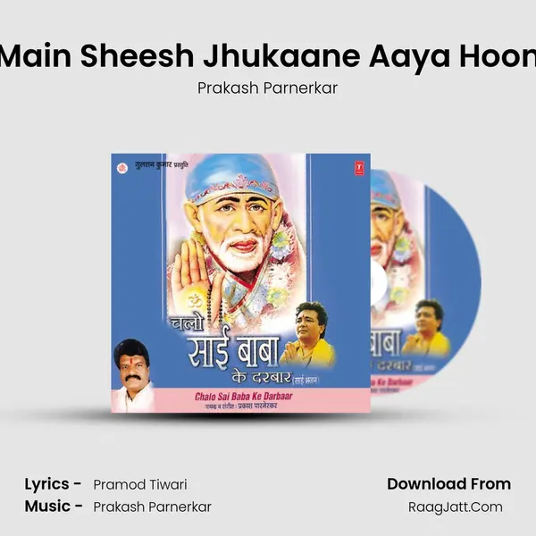 Main Sheesh Jhukaane Aaya Hoon MP3 Song by Prakash Parnerkar Cover