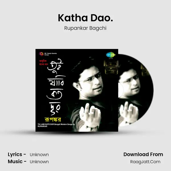 Katha Dao. MP3 Song by Rupankar Bagchi Cover