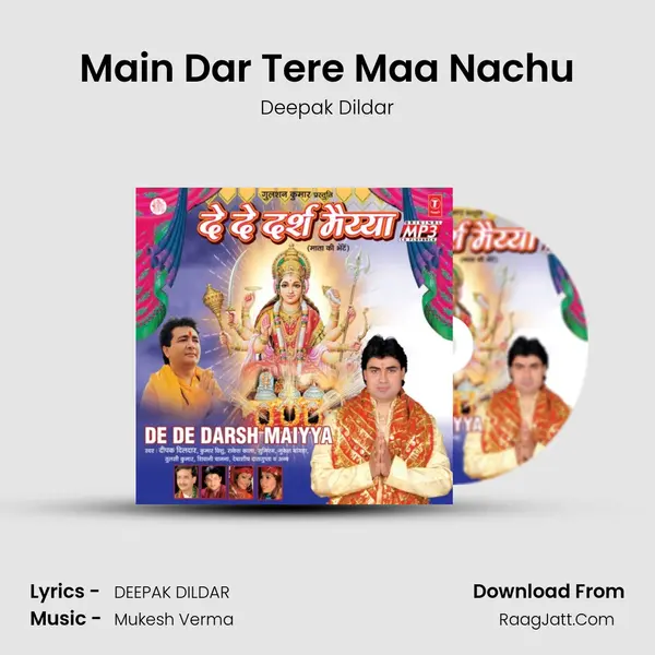 Main Dar Tere Maa Nachu MP3 Song by Deepak Dildar Cover