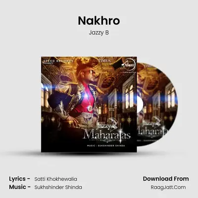 Nakhro MP3 Song by Jazzy B Cover