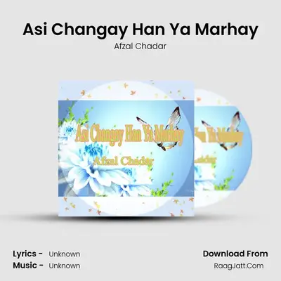 Asi Changay Han Ya Marhay - Single - Afzal Chadar