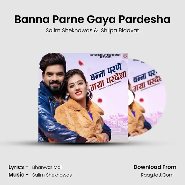 Banna Parne Gaya Pardesha - Salim Shekhawas