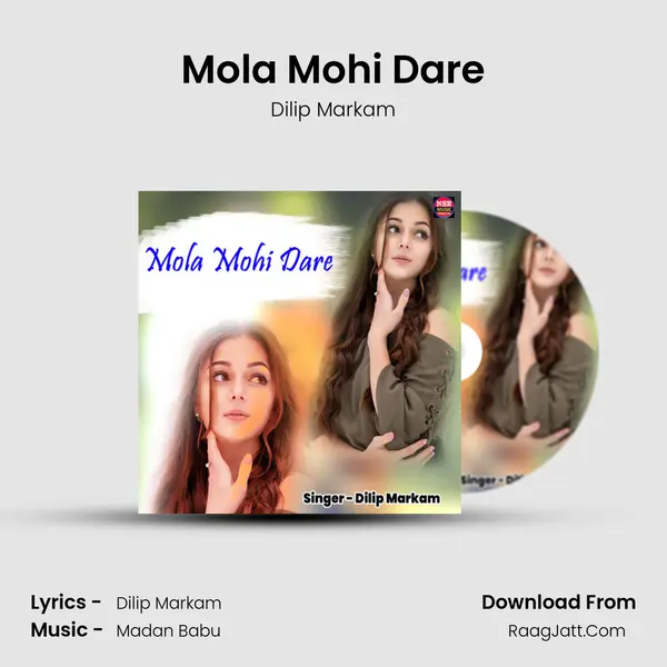 Mola Mohi Dare MP3 Song by Dilip Markam Cover