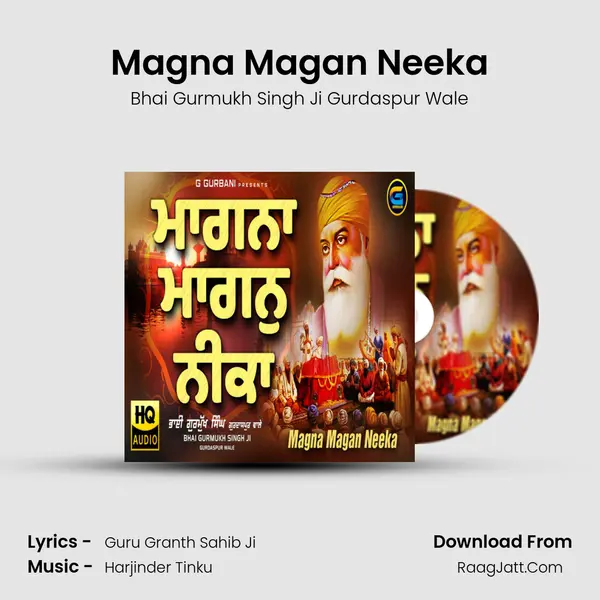 Magna Magan Neeka - Bhai Gurmukh Singh Ji Gurdaspur Wale