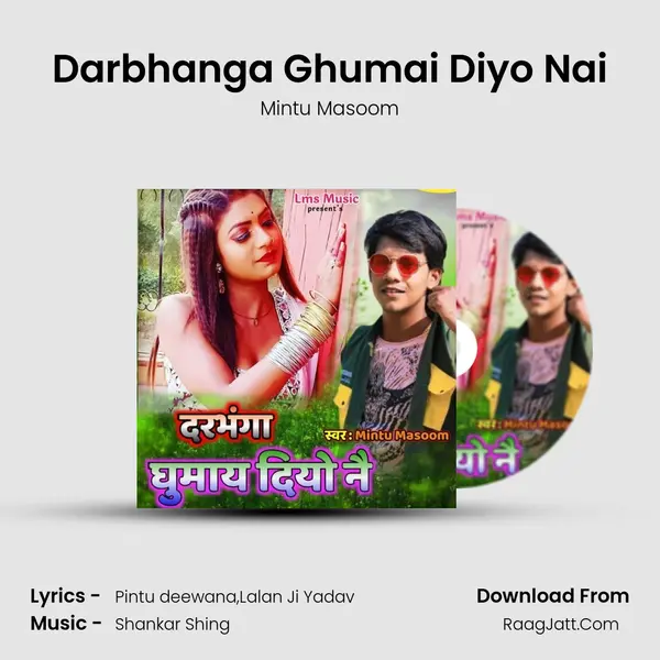 Darbhanga Ghumai Diyo Nai mp3 song