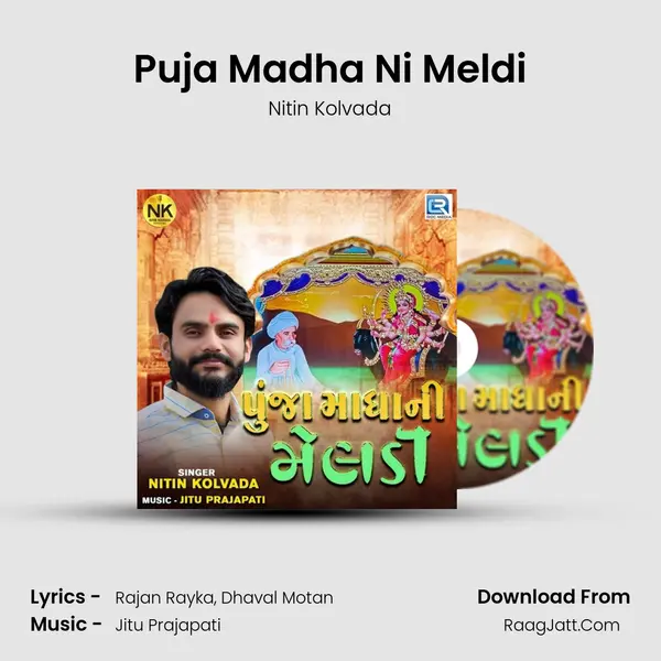 Puja Madha Ni Meldi - Nitin Kolvada